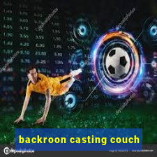 backroon casting couch